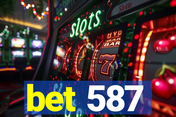 bet 587